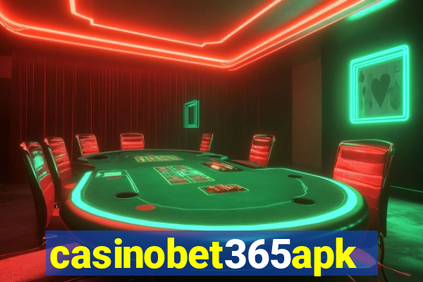 casinobet365apk