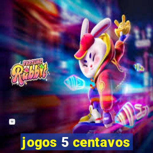 jogos 5 centavos