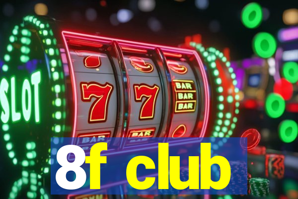 8f club