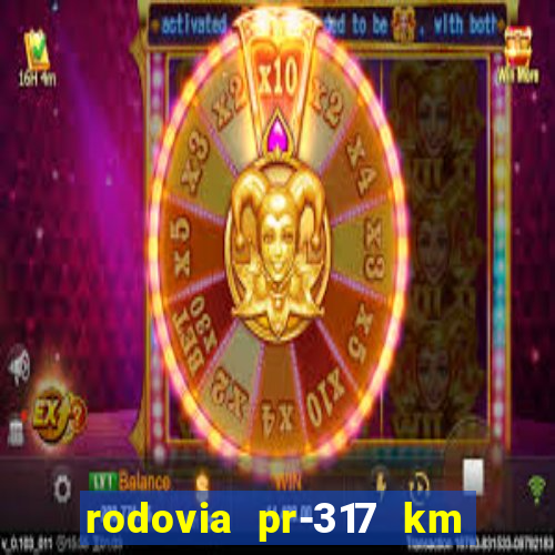 rodovia pr-317 km 155 0m sentido cresc