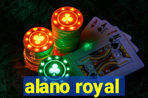 alano royal