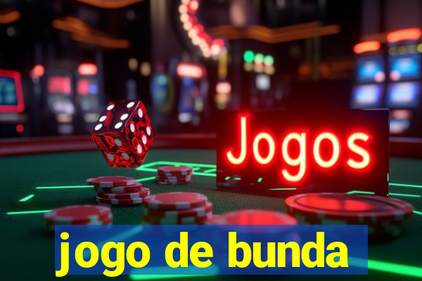 jogo de bunda