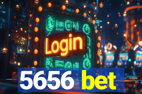 5656 bet