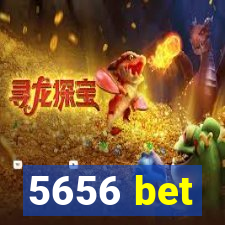 5656 bet