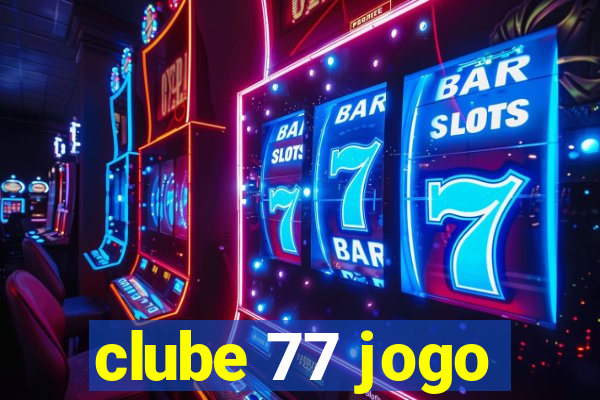 clube 77 jogo