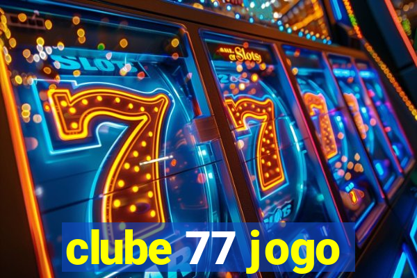 clube 77 jogo