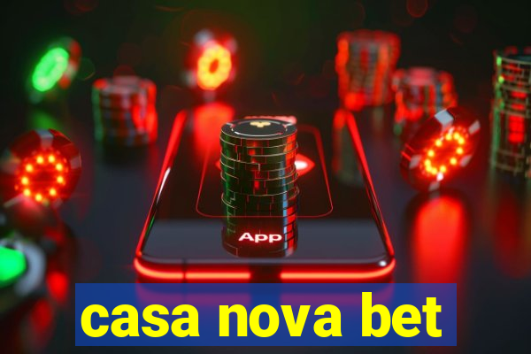 casa nova bet