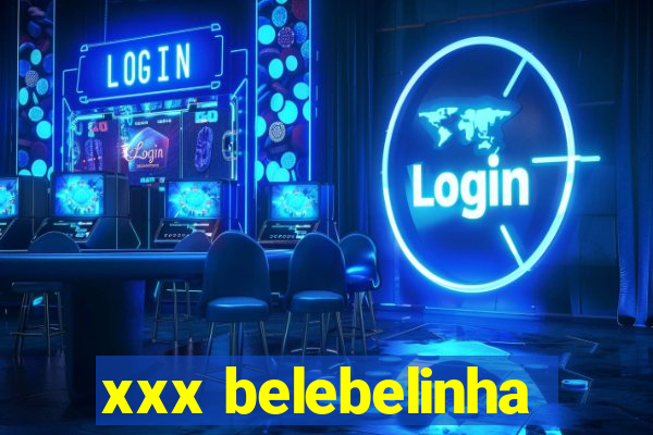 xxx belebelinha