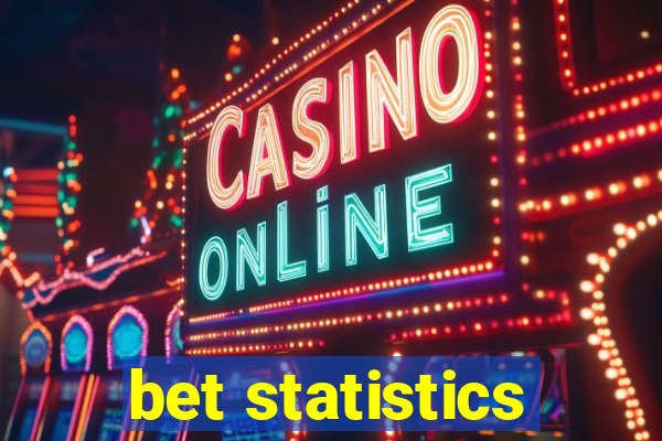 bet statistics