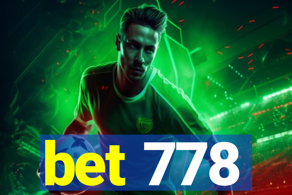 bet 778