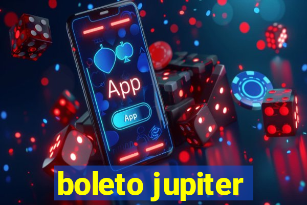 boleto jupiter