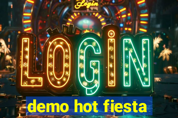 demo hot fiesta