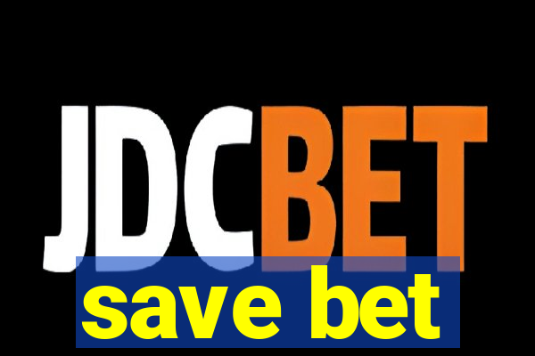 save bet