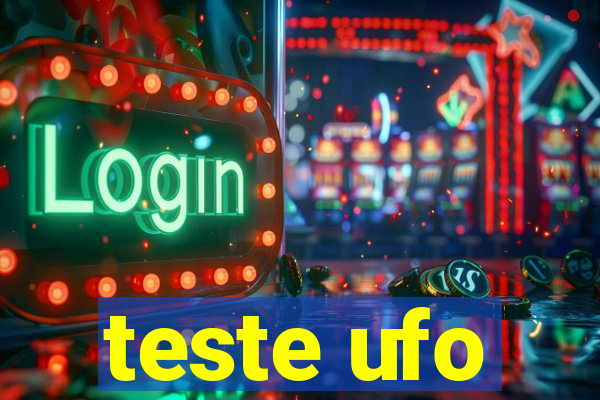 teste ufo