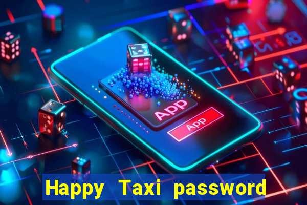 Happy Taxi password road 96 road 96 senha do cofre