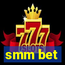 smm bet