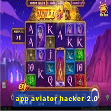 app aviator hacker 2.0