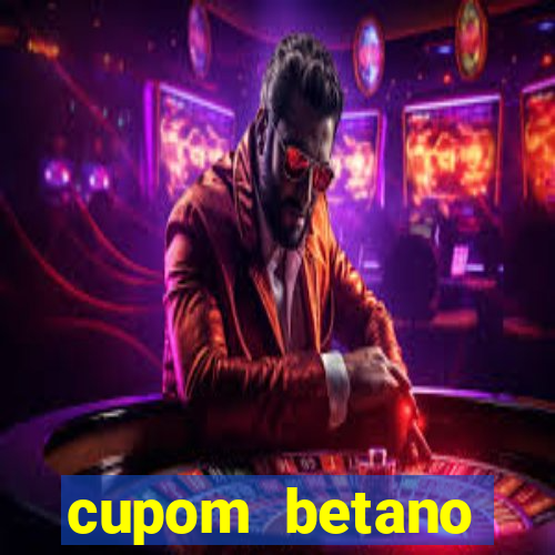 cupom betano rodadas gratis