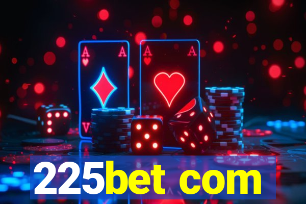 225bet com