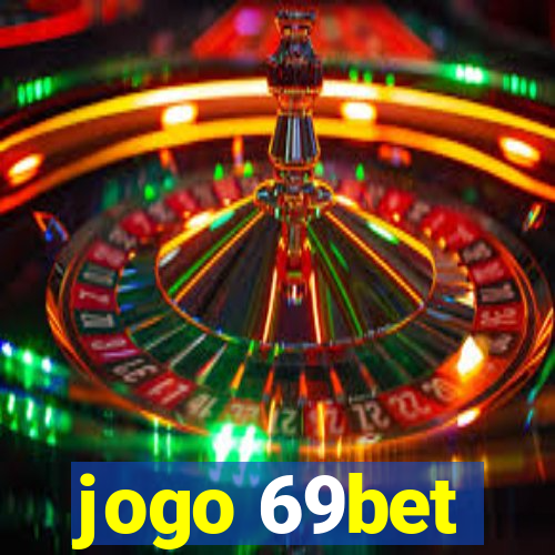 jogo 69bet