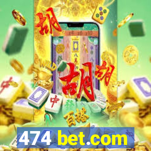 474 bet.com