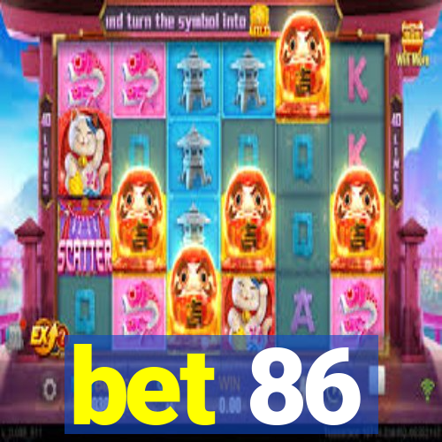 bet 86