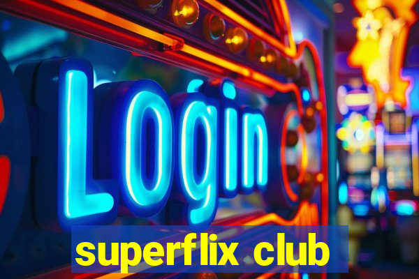 superflix club