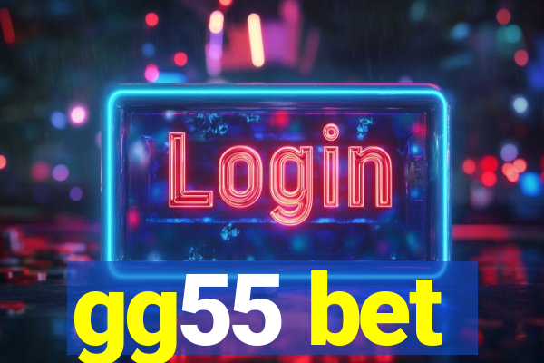 gg55 bet