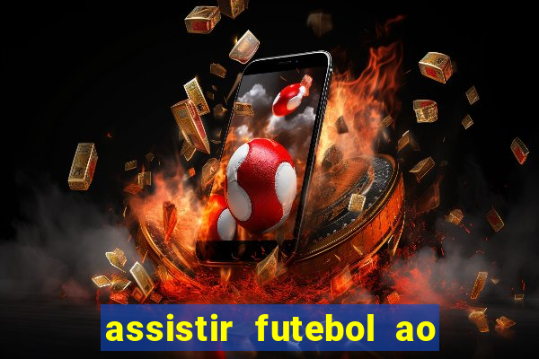 assistir futebol ao vivo multimarcas