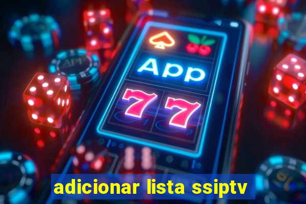 adicionar lista ssiptv