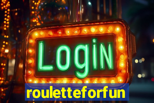 rouletteforfun