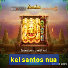 kel santos nua