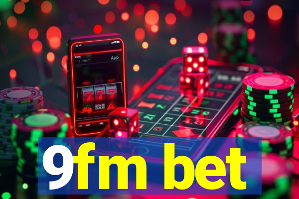 9fm bet