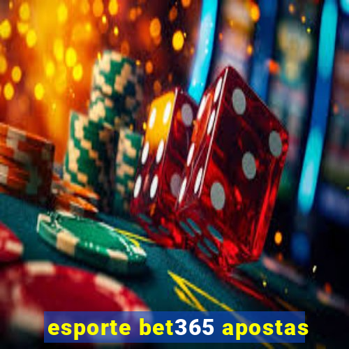 esporte bet365 apostas