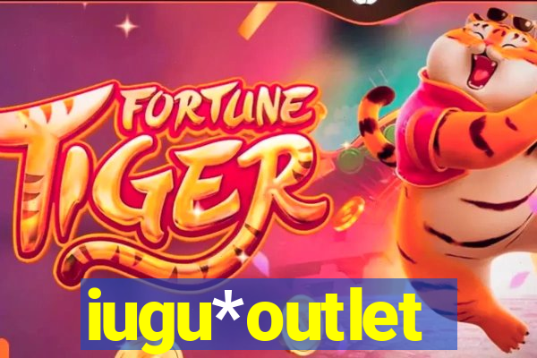 iugu*outlet