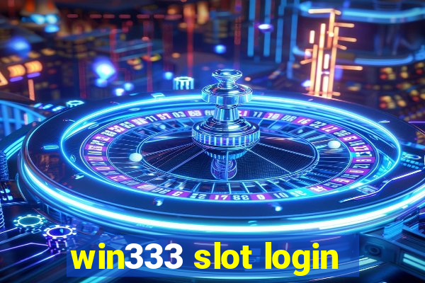 win333 slot login