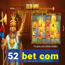 52 bet com