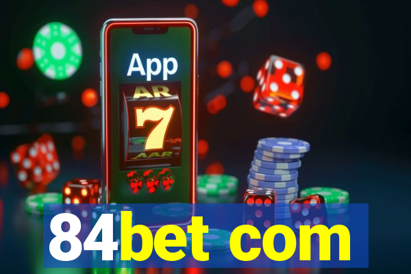 84bet com