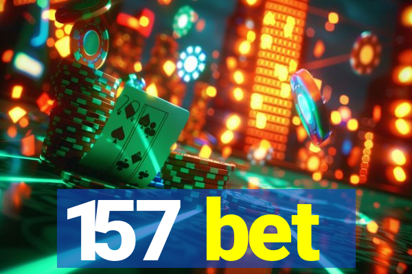 157 bet