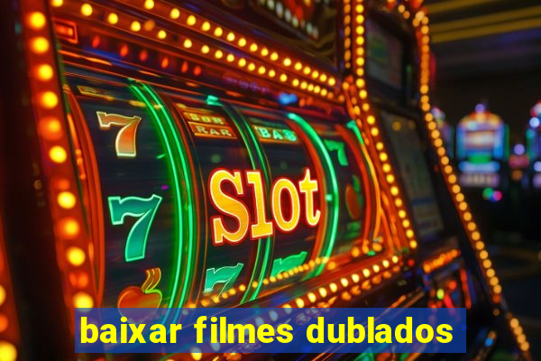 baixar filmes dublados