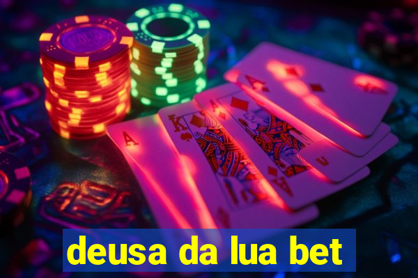 deusa da lua bet