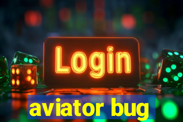 aviator bug