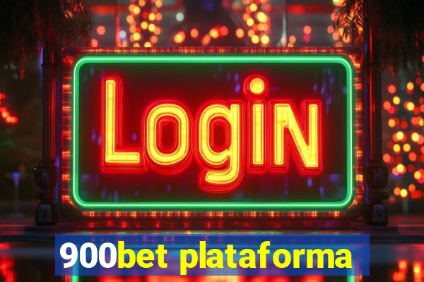 900bet plataforma