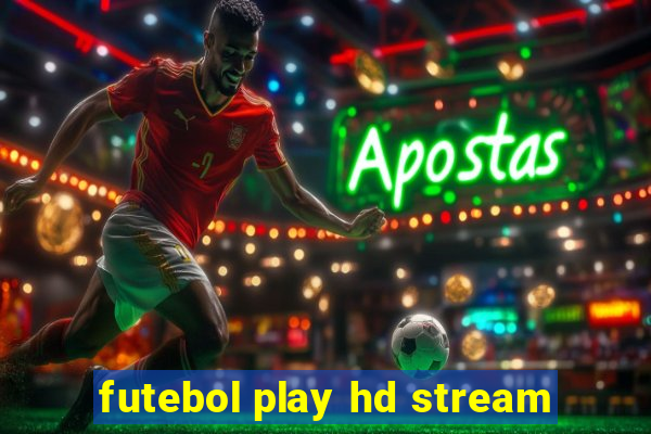 futebol play hd stream