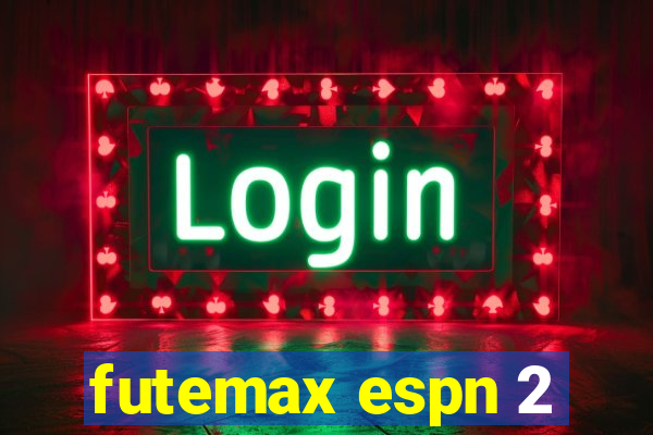 futemax espn 2