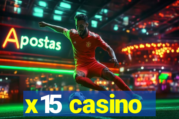 x15 casino