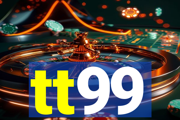 tt99