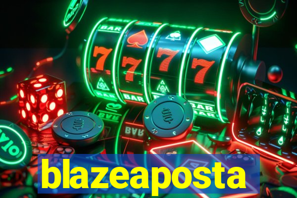 blazeaposta