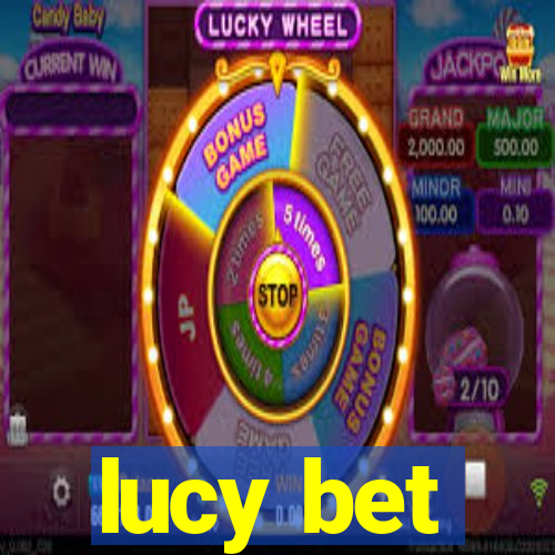 lucy bet