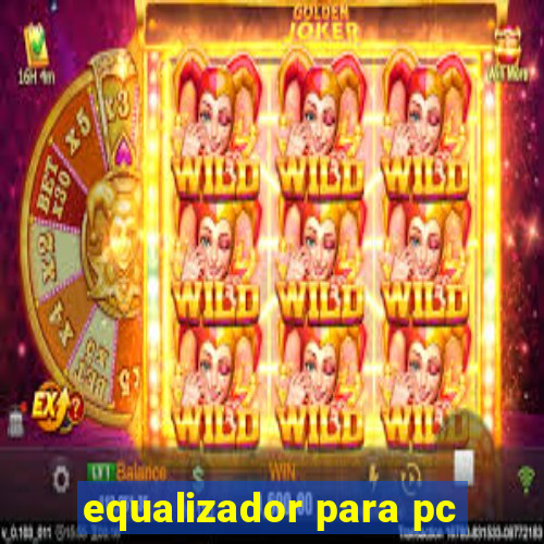 equalizador para pc